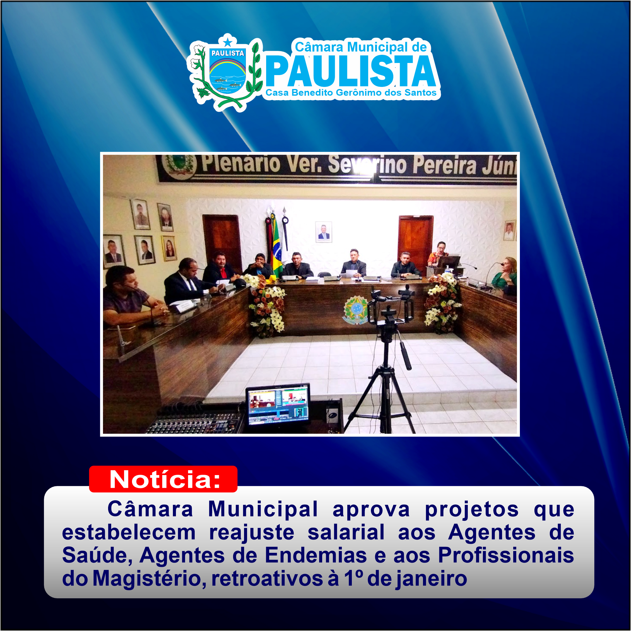 Câmara aprova projetos estabelecendo reajuste salarial aos Agentes de Saúde, Agentes de Endemias e aos Profissionais do Magistério, retroativos à 1º de janeiro