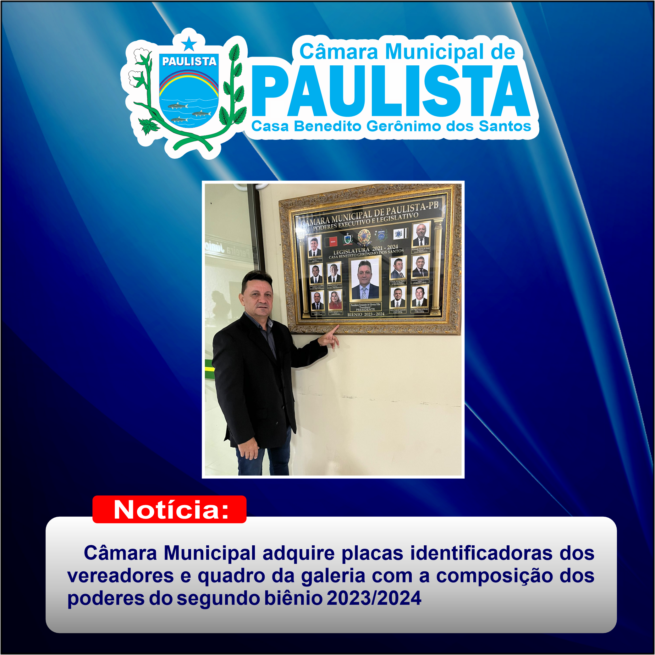 Câmara Municipal adquire placas identificadoras dos vereadores e quadro da galeria com a composição dos poderes do segundo biênio 2023/2024 