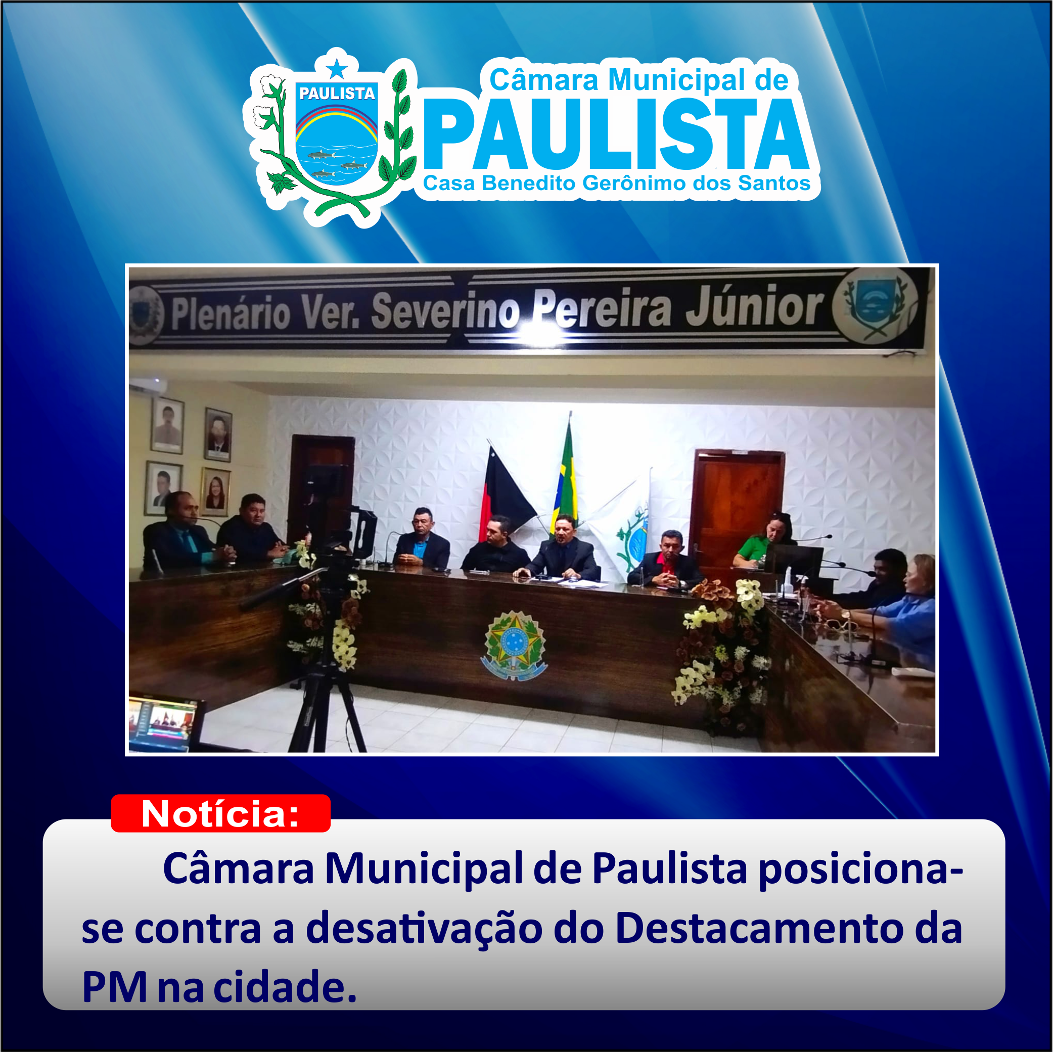 Câmara Municipal de Paulista posiciona-se contra a desativação do Destacamento da PM na cidade.