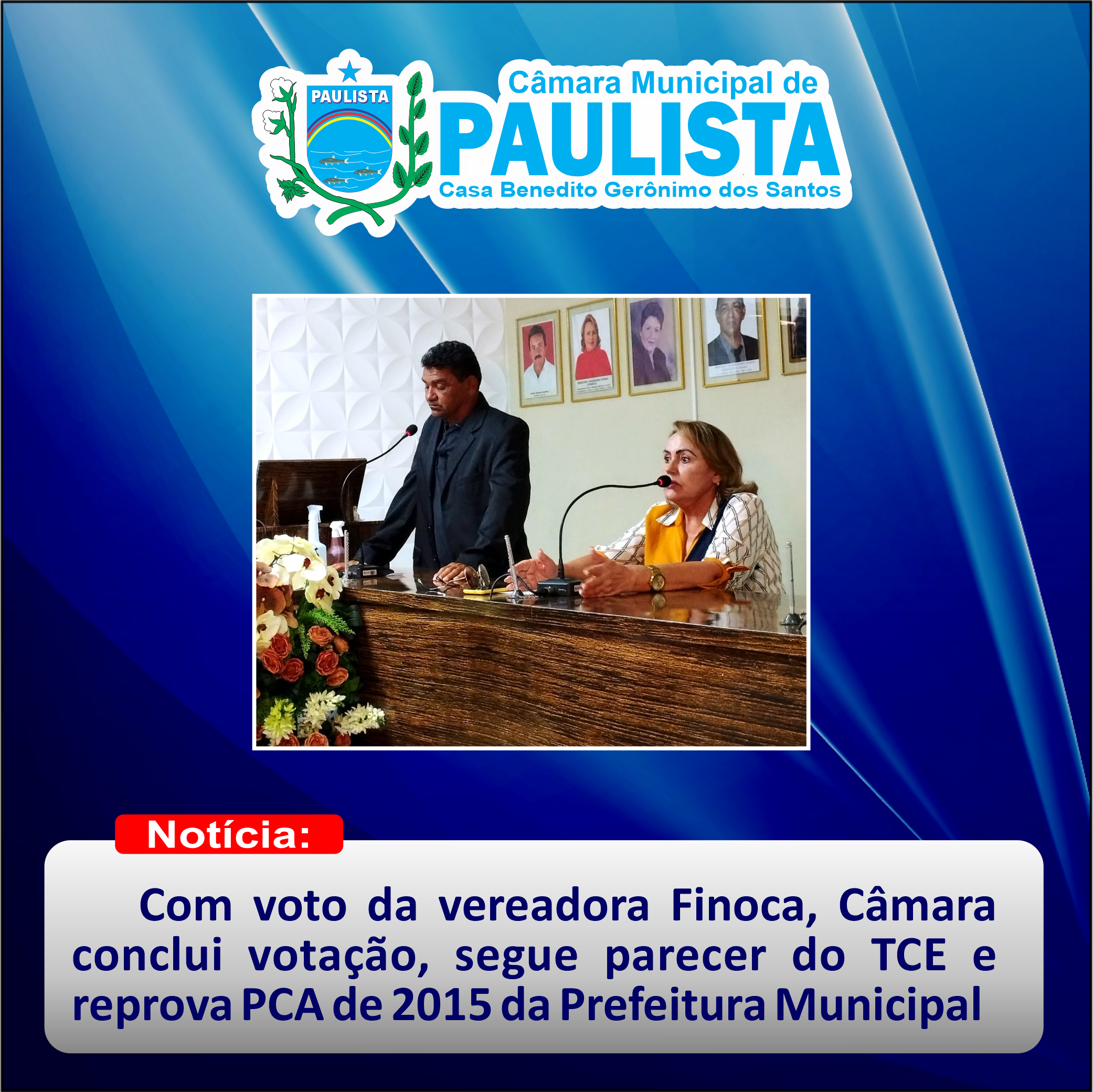 Com voto da vereadora Finoca, Câmara conclui votação, segue parecer do TCE e reprova PCA de 2015 da Prefeitura Municipal